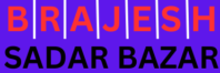 brajesh sadar bazar